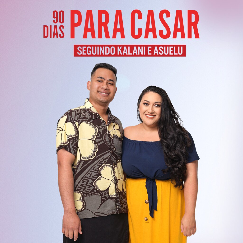 90 Dias Para Casar – Seguindo Kalani e Asuelu