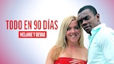 Todo en 90 días: Melanie y Devar