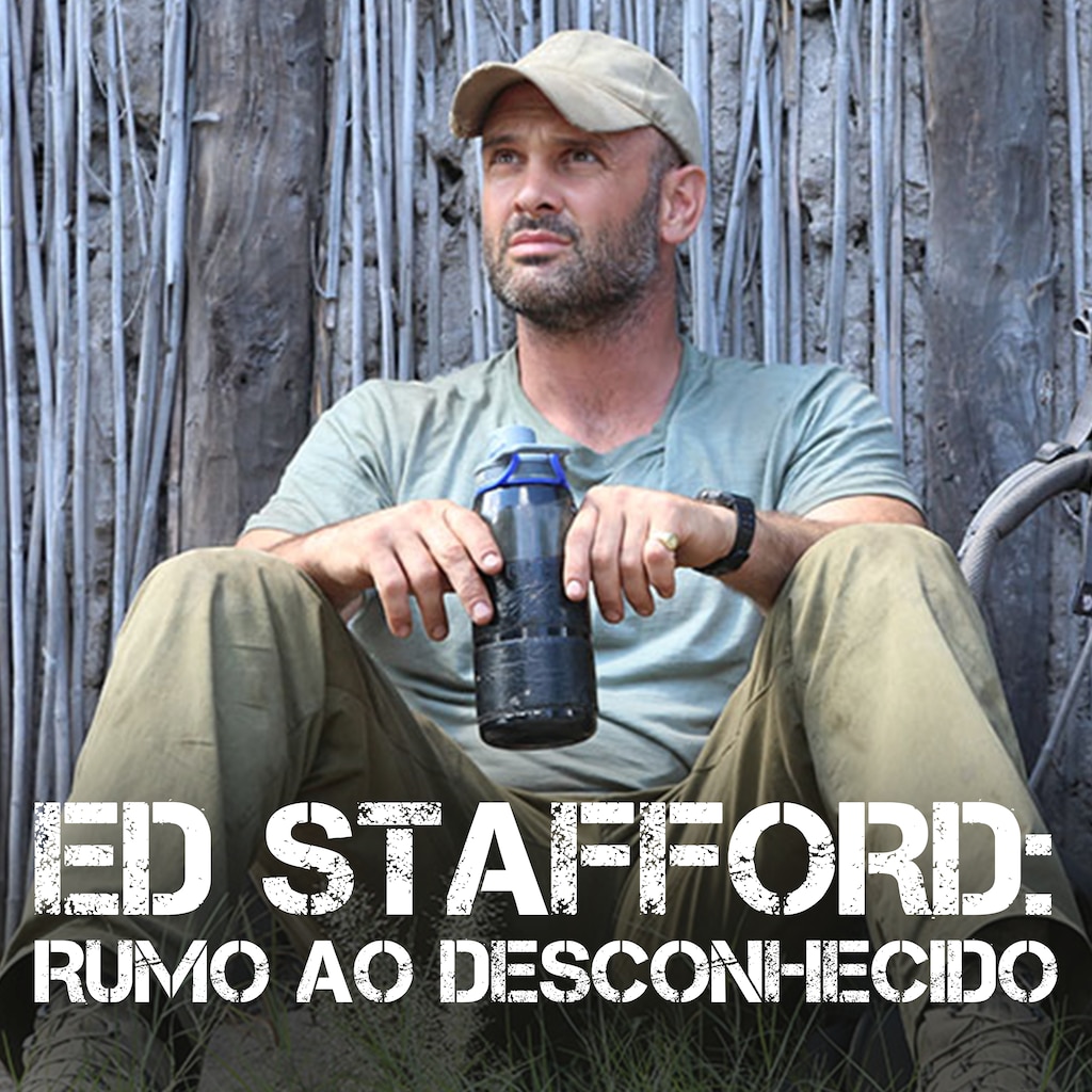 Ed Stafford: Rumo ao Desconhecido