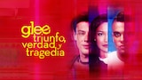 Glee: Triunfo, Verdad y Tragedia