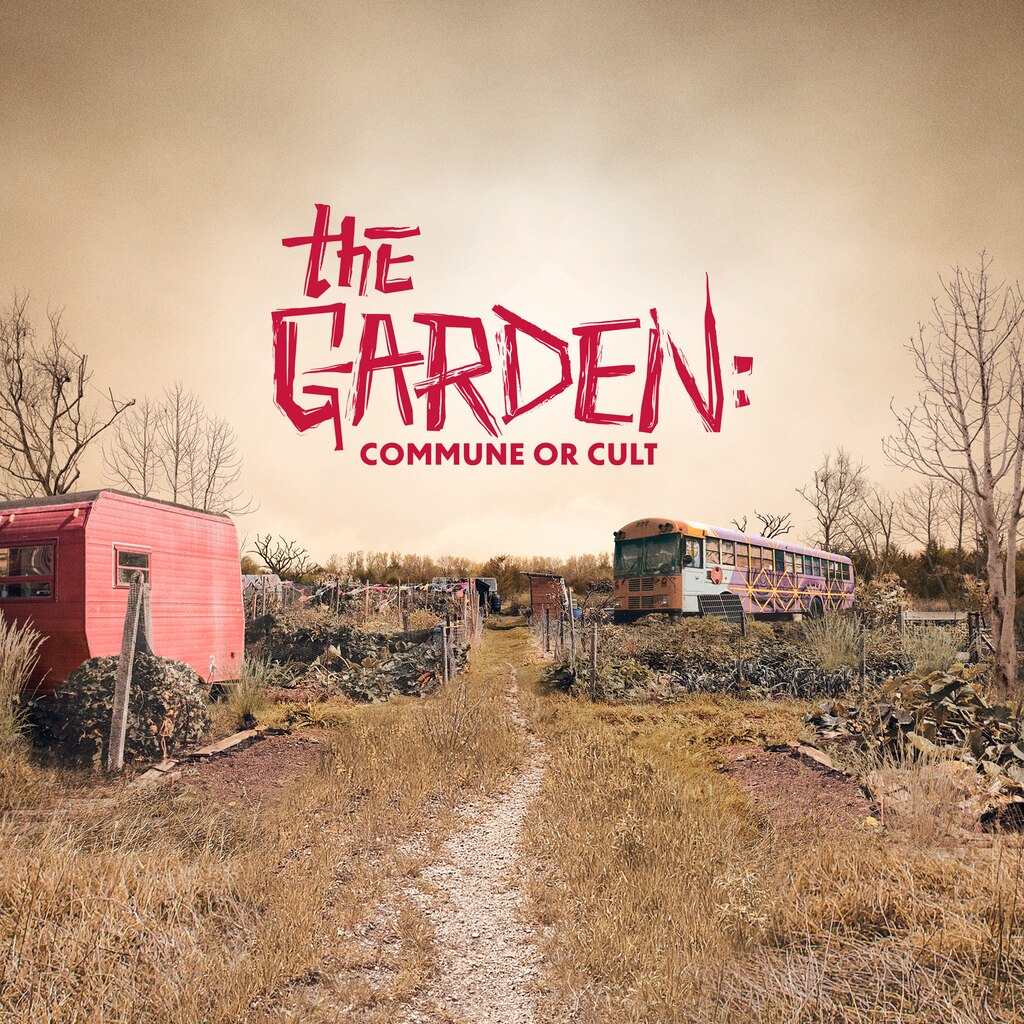 The Garden: Commune or Cult