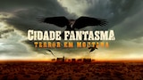 Cidade Fantasma: Terror em Montana