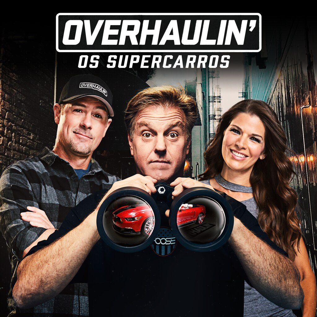 Overhaulin': Os Supercarros