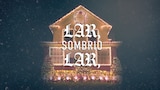 Lar, Sombrio Lar