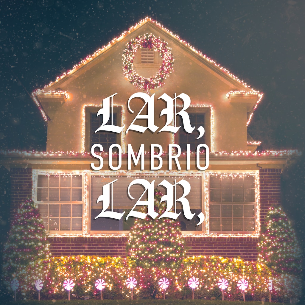 Lar, Sombrio Lar