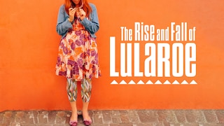 The Rise and Fall of LuLaRoe