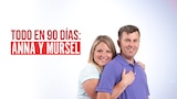Todo en 90 días: Anna y Mursel