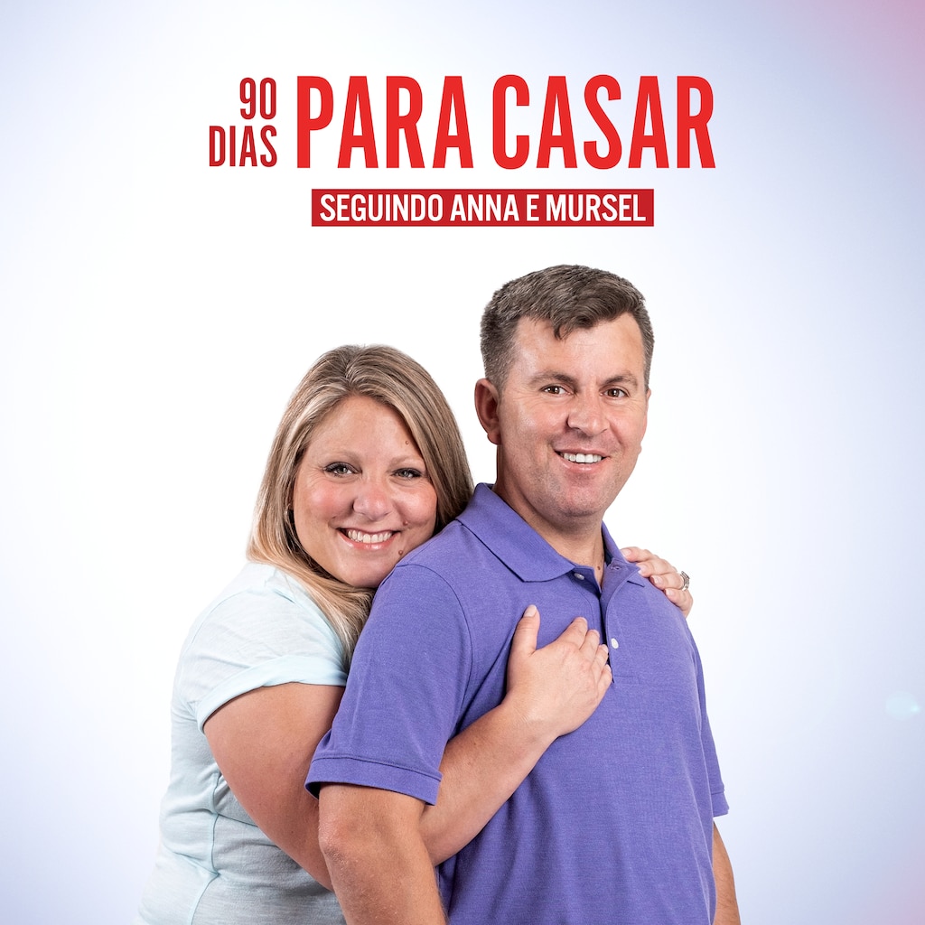 90 Dias Para Casar – Seguindo Anna e Mursel