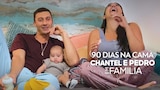 90 Dias na Cama: Chantel e Pedro em Família