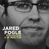 Jared Fogle: Persiguiendo a un Monstruo