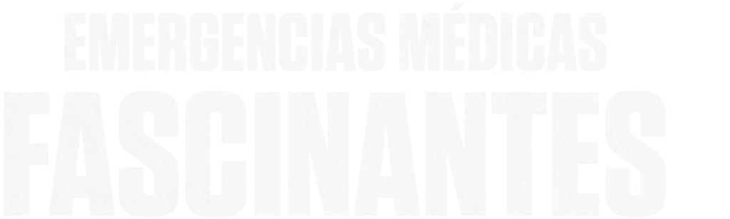 Emergencias médicas fascinantes