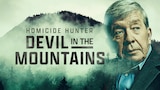 Homicide Hunter: Devil in the Mountains