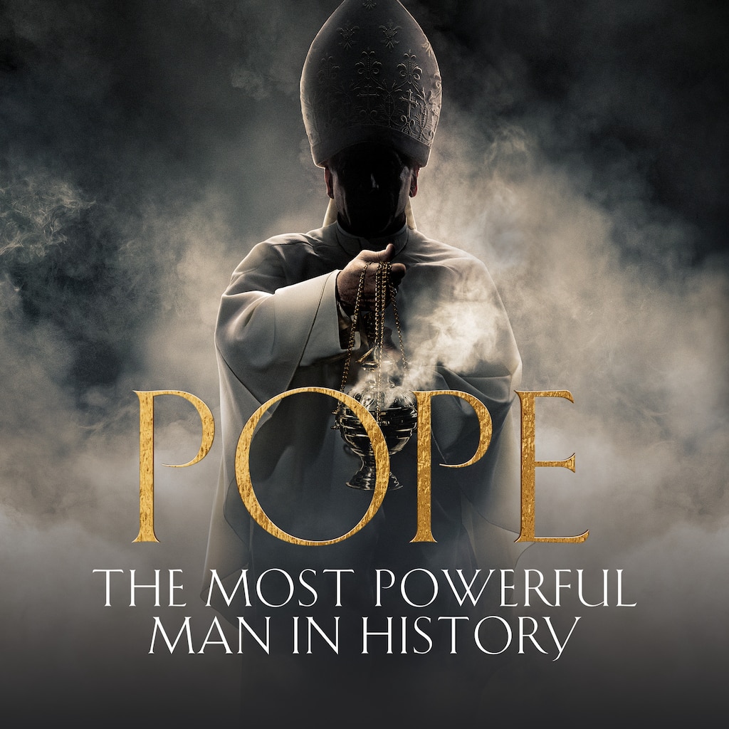 Pope: The Most Powerful Man in History