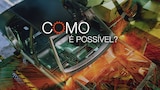 Como é Possível?