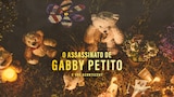 O Assassinato de Gabby Petito: O Que Aconteceu?