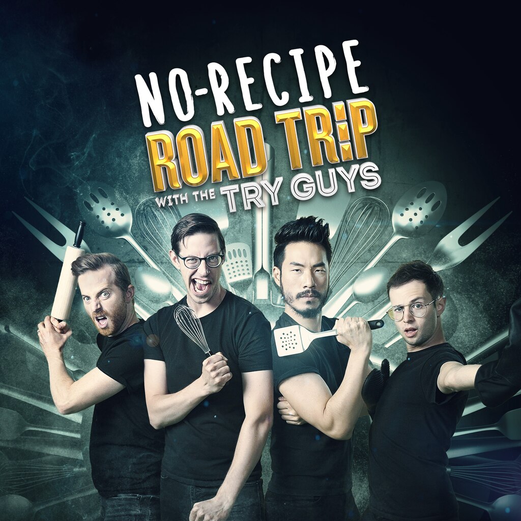 No-Recipe Road Trip with the Try Guys