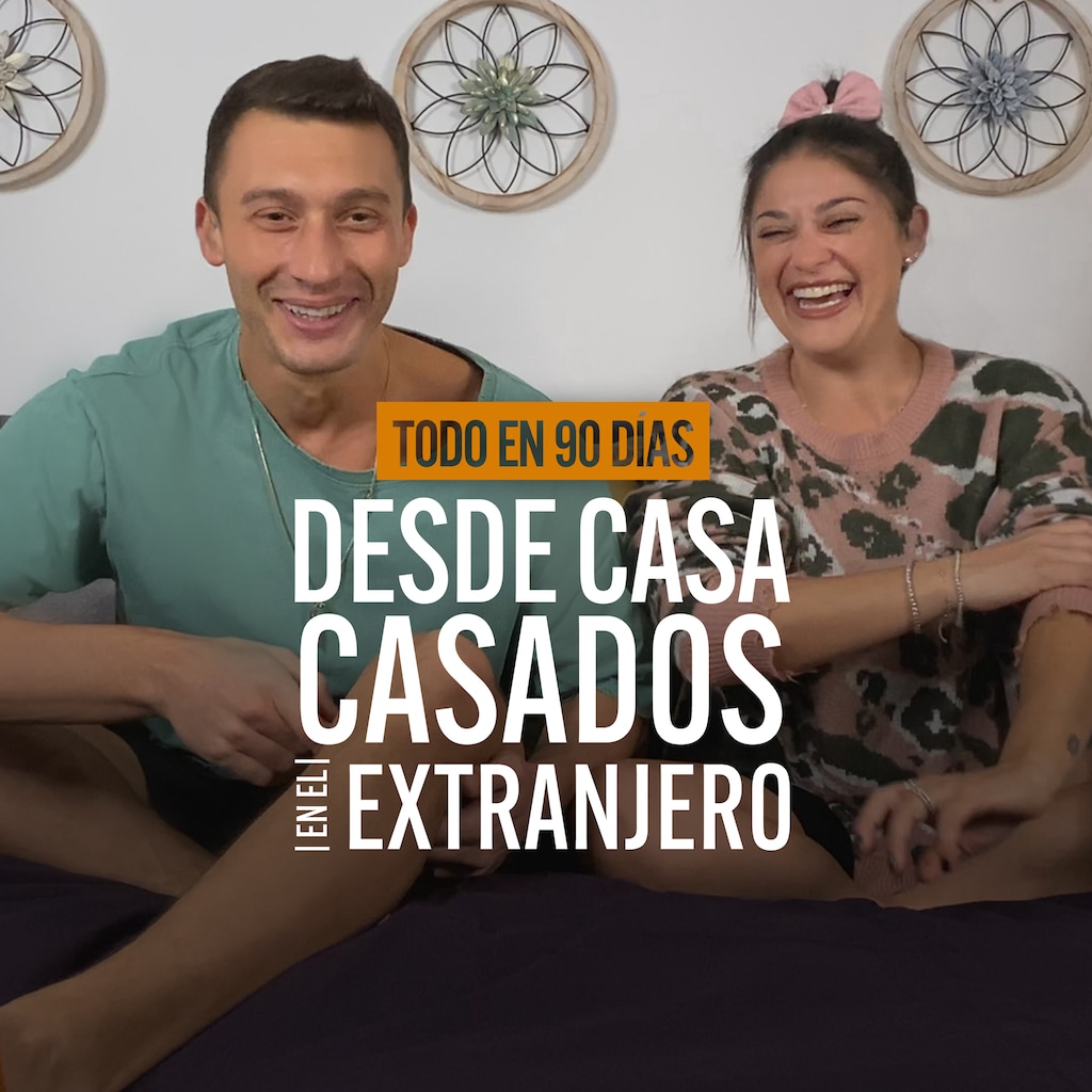 Todo en 90 días desde casa: casados en el extranjero