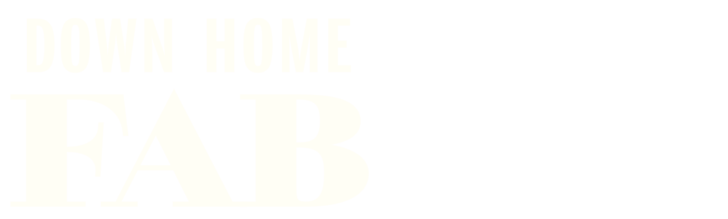 Down Home Fab