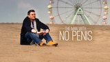 The Man With No Penis
