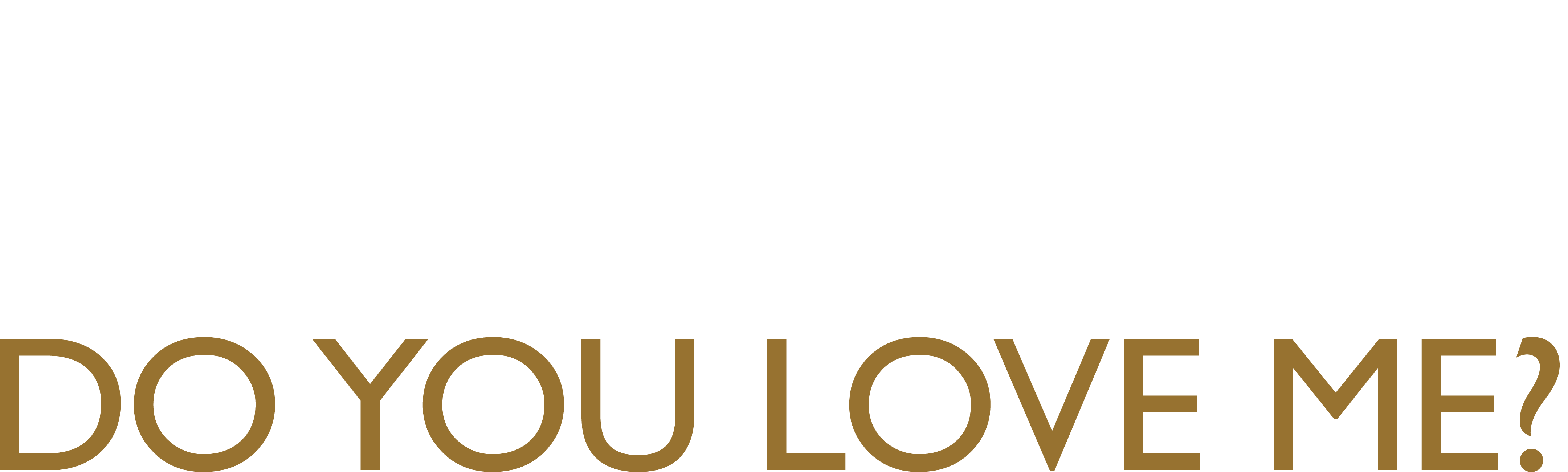 Do you love me watch me now store