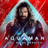 Aquaman y el Reino Perdido