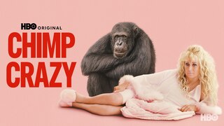 Chimp Crazy (HBO)