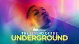 The Legend of the Underground