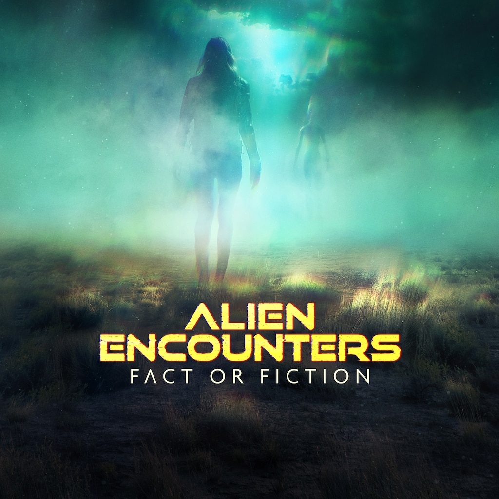 Alien Encounters: Fact or Fiction