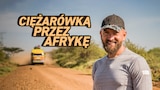 Ciężarówką przez Afrykę