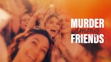 Murder Among Friends