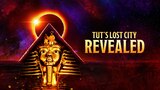 Tut's Lost City Revealed