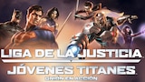 Liga de la Justicia y Jóvenes Titanes: Unión en Acción
