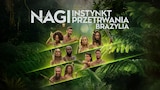 Nagi instynkt przetrwania: Brazylia