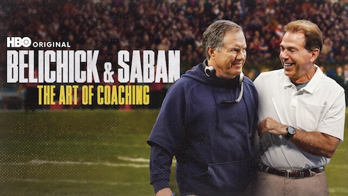 Watch Belichick & Saban: The Art of Coaching (HBO) | Max
