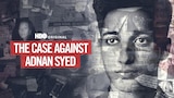 The Case Against Adnan Syed