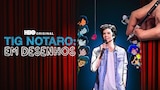 Tig Notaro: Em Desenhos
