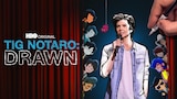 Tig Notaro: Drawn