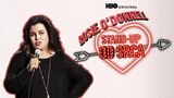 Rosie O'Donnell: Stand-up od srca