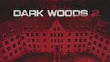 Dark Woods 2