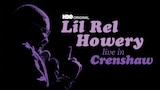 Lil Rel Howery: Live in Crenshaw