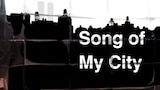 Song of My City