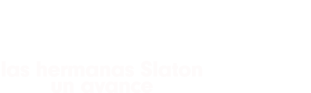 Kilos mortales: las hermanas Slaton, un avance