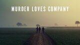 Murder Loves Company