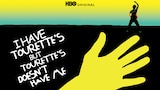 I Have Tourette's but Tourette's Doesn't Have Me