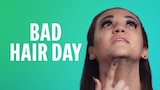 Bad Hair Day