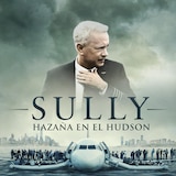 Sully: Hazaña en el Hudson