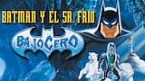 Batman y El Sr. Frio: Bajo Cero