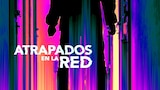 Atrapados en la red
