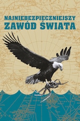 Najniebezpieczniejszy zawód świata