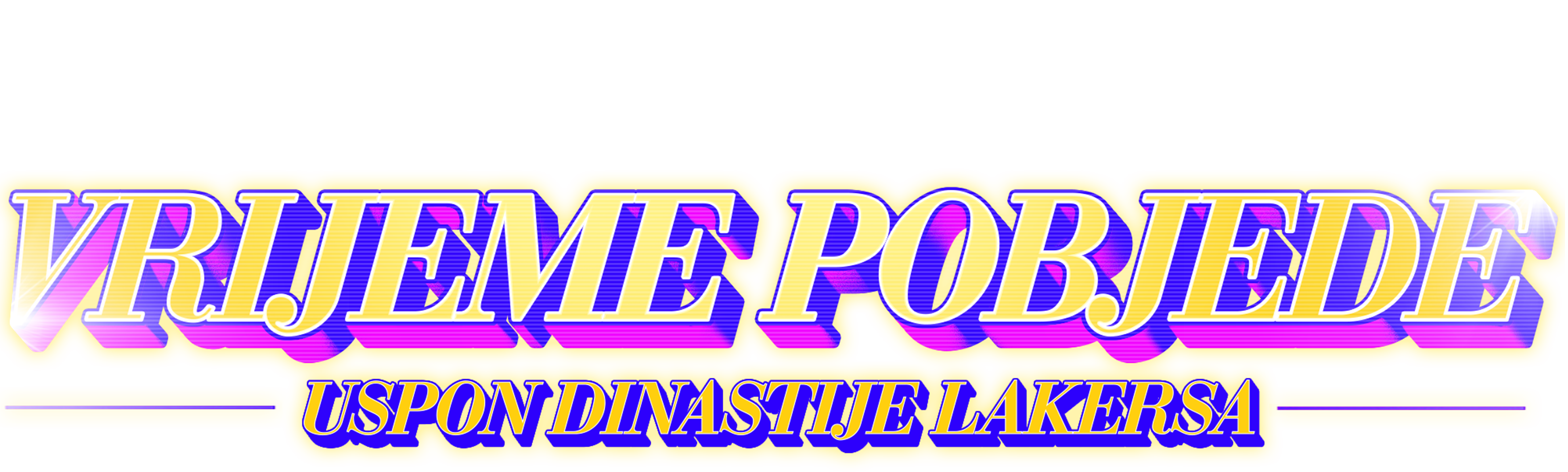 Vrijeme pobjede: Uspon dinastije Lakersa